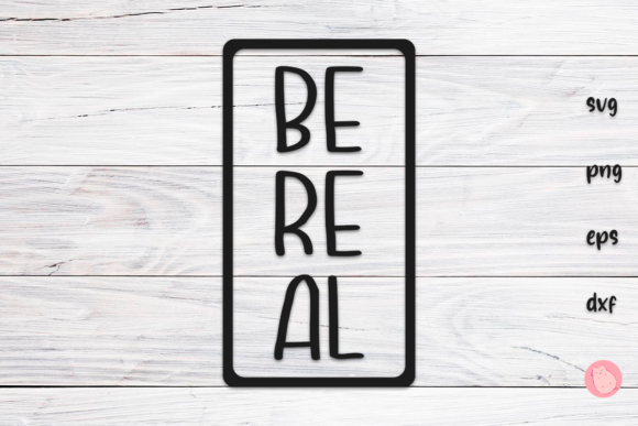Download Be Real SVG - Real Collection